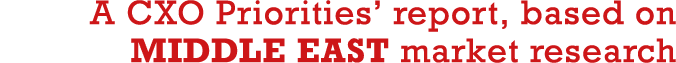 A CXO Priorities  report, based on MIDDLE EAST market research