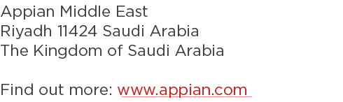 Appian Middle East Riyadh 11424 Saudi Arabia The Kingdom of Saudi Arabia  Find out more: www appian com