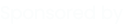 Sponsored by