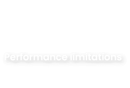 Performance limitations
