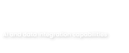 AI and data integration capabilities
