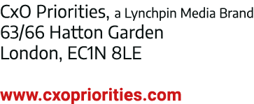 CxO Priorities, a Lynchpin Media Brand 63 66 Hatton Garden London, EC1N 8LE www cxopriorities com
