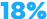 18%