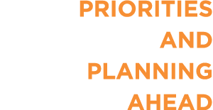 Priorities and planning ahead 