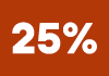 25%