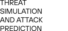 Threat simulation and attack prediction 