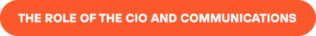 The role of the CIO and communications