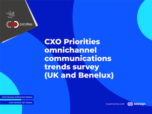 CXO Priorities omnichannel communications trends Survey (UK and Benelux)