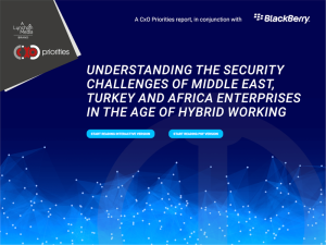 Understanding the security challenges of Middle East, Turkey and Africa enterprises in the age of hybrid working