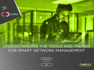 UNDERSTANDING THE TOOLS AND TRENDS FOR SMART NETWORK MANAGEMENT