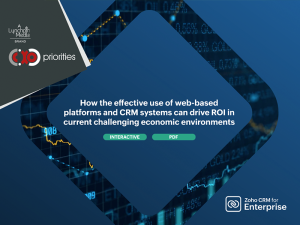 How the effective use of web-based platforms and CRM systems can drive ROI in current challenging economic environments